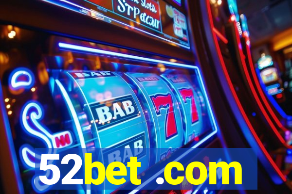 52bet .com